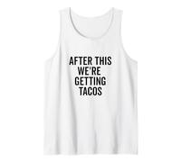 After This We're Getting Tacos Funny Foodie Humor Tank Top