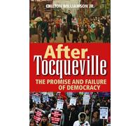 After Tocqueville: the Promise and Failure of Democracy