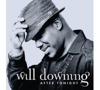 After Tonight By Will Downing (2007-10-30)
