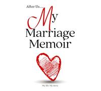 After Us: My Marriage Memoir - Divorce Journal for Women | Lined Notebook for Healing, Self-Reflection, Letting Go, and Starting Over