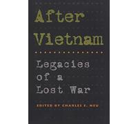 After Vietnam: Legacies of a Lost War