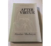After Virtue: A Study in Moral Theory