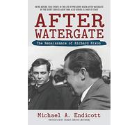 After Watergate: The Renaissance of Richard Nixon