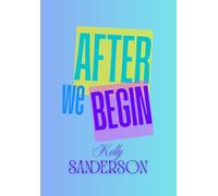 After We Begin (Before We Let Go)