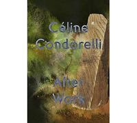 After Work: Céline Condorelli (Talbot Rice Gallery Editions)