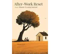 After-Work Reset: A 10-Minute Evening Journal