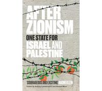 After Zionism : One State for Israel and Palestine