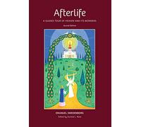 Afterlife – A Guided Tour of Heaven and Its Wonders