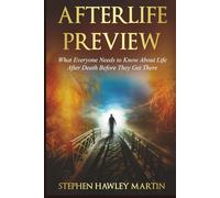 Afterlife Preview: What Everyone Needs to Know About Life After Death Before They Get There