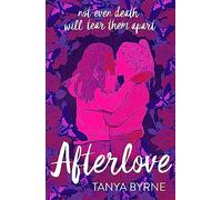 Afterlove: Stunning queer dark romance of love and the afterlife
