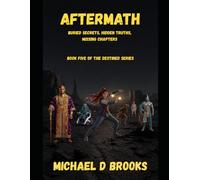 Aftermath: Buried Secrets, Hidden Truths, Missing Chapters: 5 (The Destined Series)