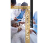 Aftermath in the ER: True Stories from the Frontlines of Emergency Medicine!