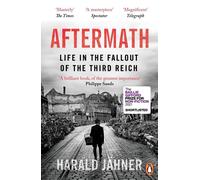 Aftermath: Life in the Fallout of the Third Reich by Shaun Whiteside (English) P