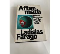 Aftermath, Martin Bormann and the Fourth Reich