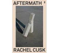 Aftermath : On Marriage and Separation 'Cusk breaks all the rules' Independent