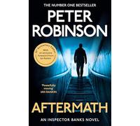 Aftermath: The Gripping 12th Novel in the Number One Bestselling Inspector Alan Banks Crime Series: 12 (The Inspector Banks series, 12)