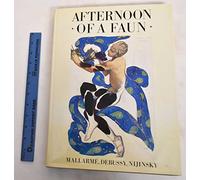 Afternoon of a Faun: Mallarme, Debussy, Nijinsky