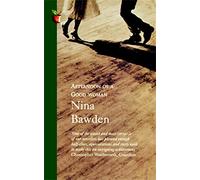 Afternoon of a Good Woman. Nina Bawden (Virago Modern Classics)