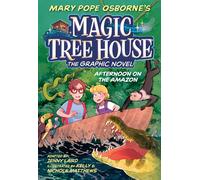 Afternoon on the Amazon Graphic Novel (Magic Tree House Graphic Novels)
