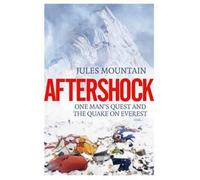 Aftershock : One Man's Quest and the Quake on Everest