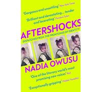 Aftershocks : Dispatches from the Frontlines of Identity