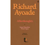 Afterthoughts : or Some Pistachios Won't Open - Wisdom for the Unreflective