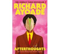 Afterthoughts : or Some Pistachios Won't Open - Wisdom for the Unreflective