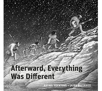 Afterward, Everything was Different: A Tale of the Pleistocene (Aldana Libros)