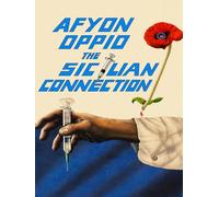 Afyon Oppio - The Sicilian Connection