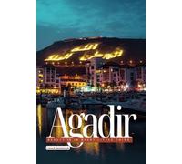 Agadir: Beauty is in Every little Thing, Lined Notebook
