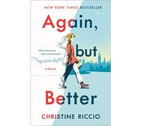 Again, But Better: A Novel