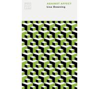 Against Affect (Provocations)