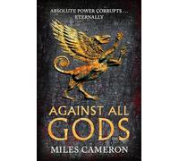 Against All Gods: The Age of Bronze: Book 1 (Age of Bronze, 1)