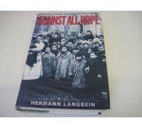 Against All Hope: Resistance in the Nazi Concentration Camps, 1938-45