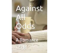 Against All Odds: A Romance