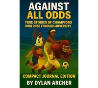 Against All Odds: Compact Journal Edition: Pocket-Sized Reflections for Big-Time Growth