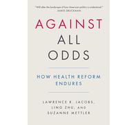 Against All Odds: How Health Reform Endures