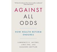 Against All Odds: How Health Reform Endures