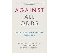 Against All Odds: How Health Reform Survived Partisan Divide