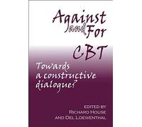 Against and for CBT: Towards a Constructive Dialogue?