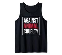 Against Animal Cruelty I Animal welfare animal rights Tank Top