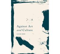 Against Art and Culture