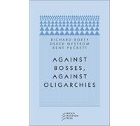 Against Bosses, Against Oligarchies - A Conversation with Richard Rorty