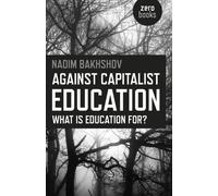 Against Capitalist Education - What is Education for?