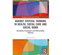 Against Critical Thinking in Health, Social Care and Social Work – Routledge