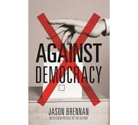 Against Democracy: New Preface
