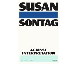 Against Interpretation: And Other Essays by Susan Sontag Paperback Book