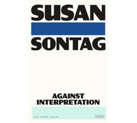 Against Interpretation PAPERBACK 9781250374752