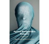 Against Managerialist Research : Critical Essays