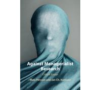 Against Managerialist Research : Critical Essays